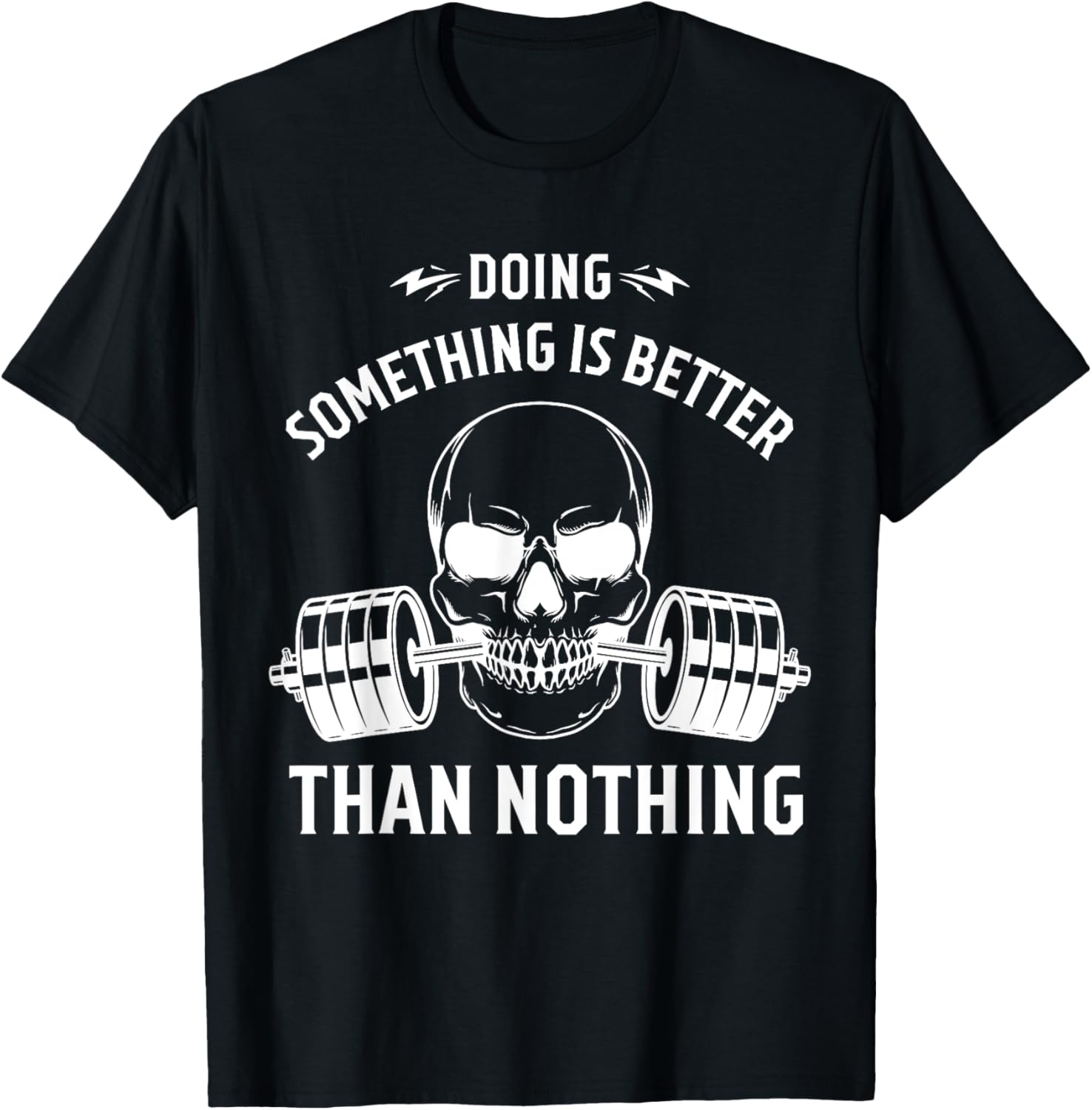 Funny Motivation   Doing Something Is Better Than Nothing