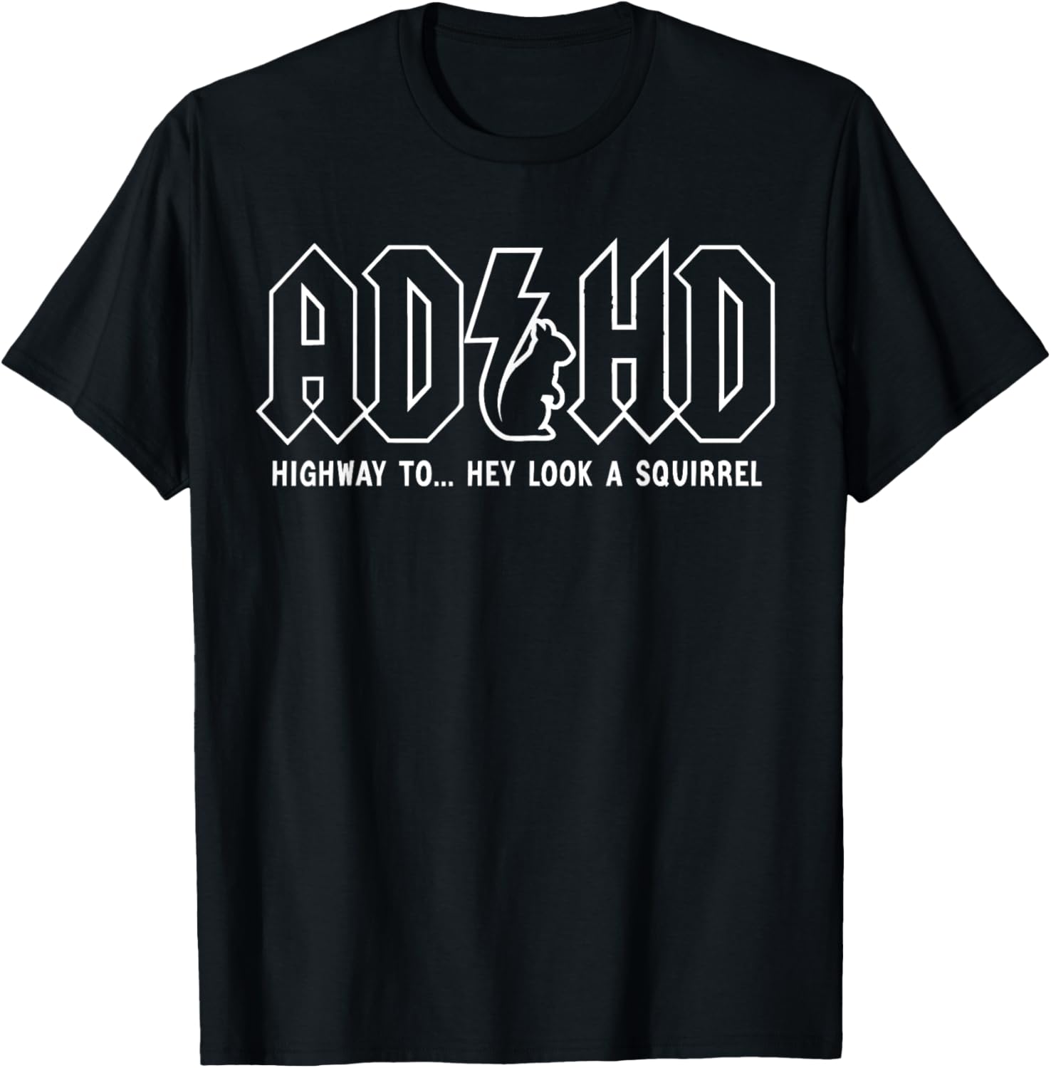 ADHD Highway To... Hey Look, A Squirrel, ADHD is awesome