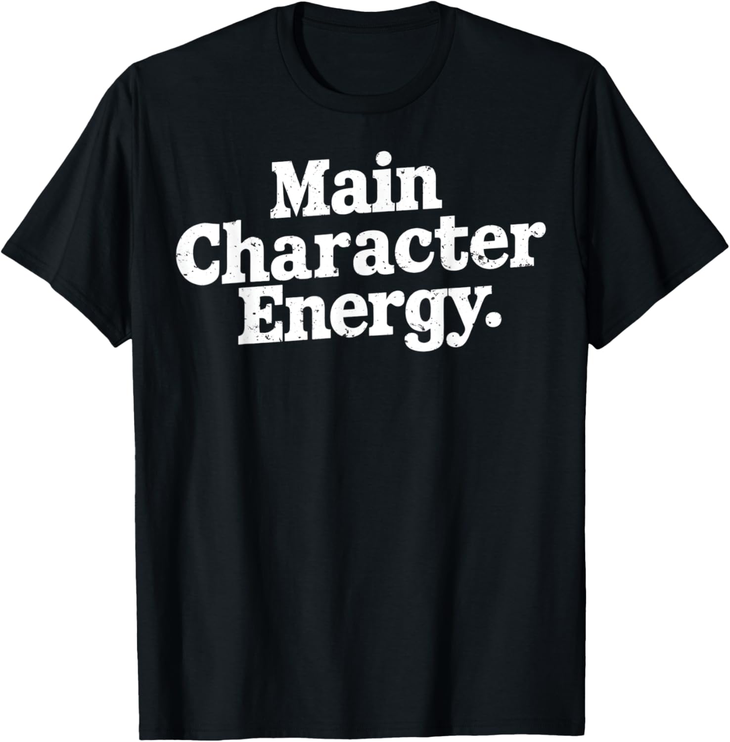Main Character Energy Main Character Energy White Text Image
