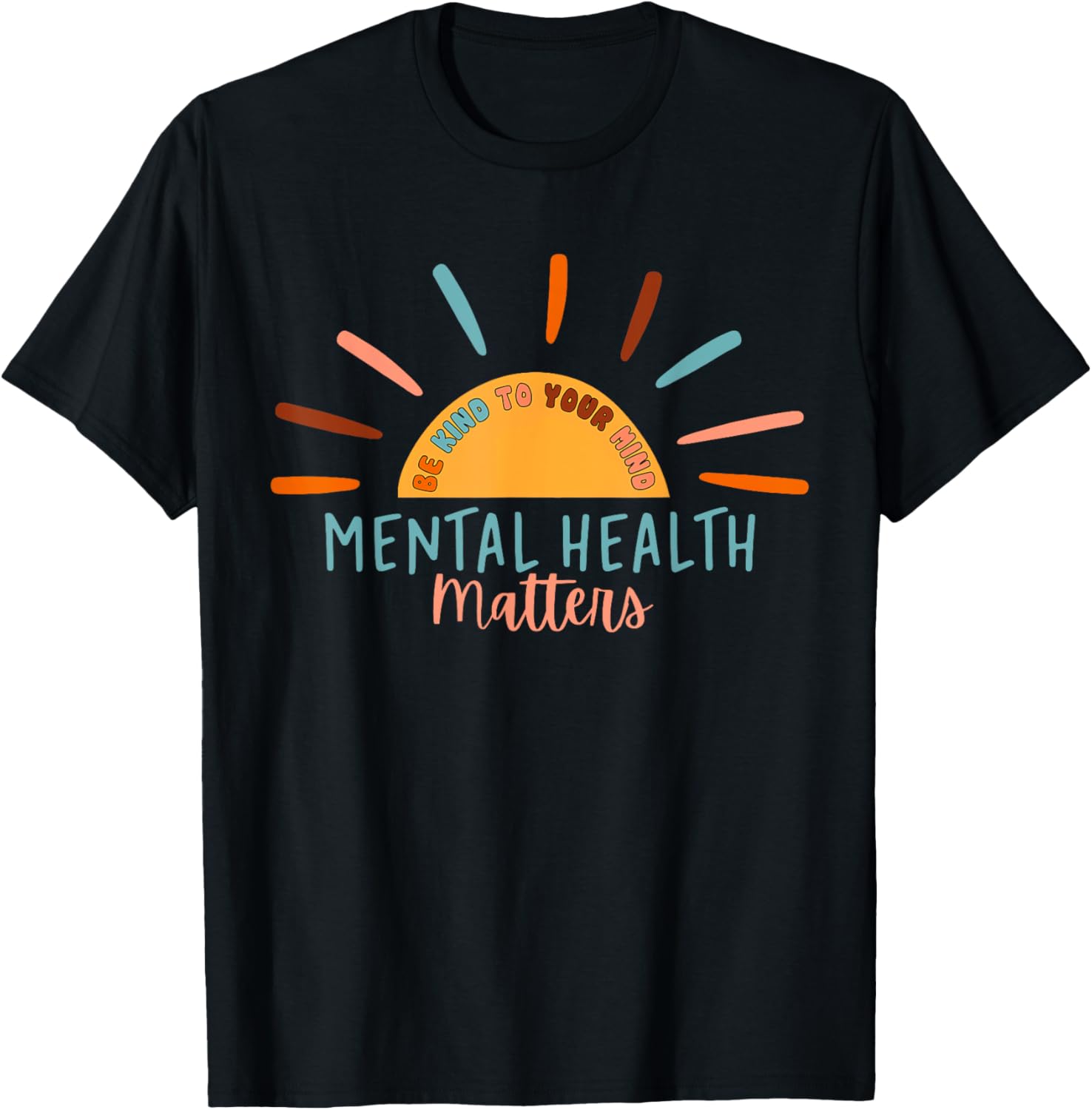 Be Kind To Your Mind Mental Health Matters Awareness Support