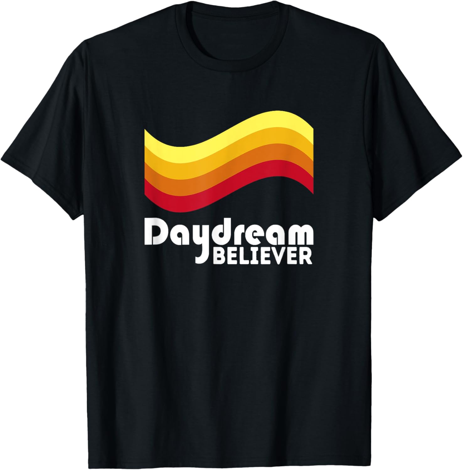 Daydream Believer T Shirt Never Quit Your Daydream Shirt
