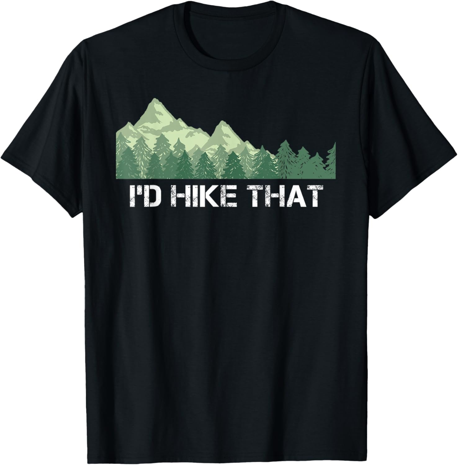 Funny Hiking Shirt I'd Hike That Outdoor Camping Gift