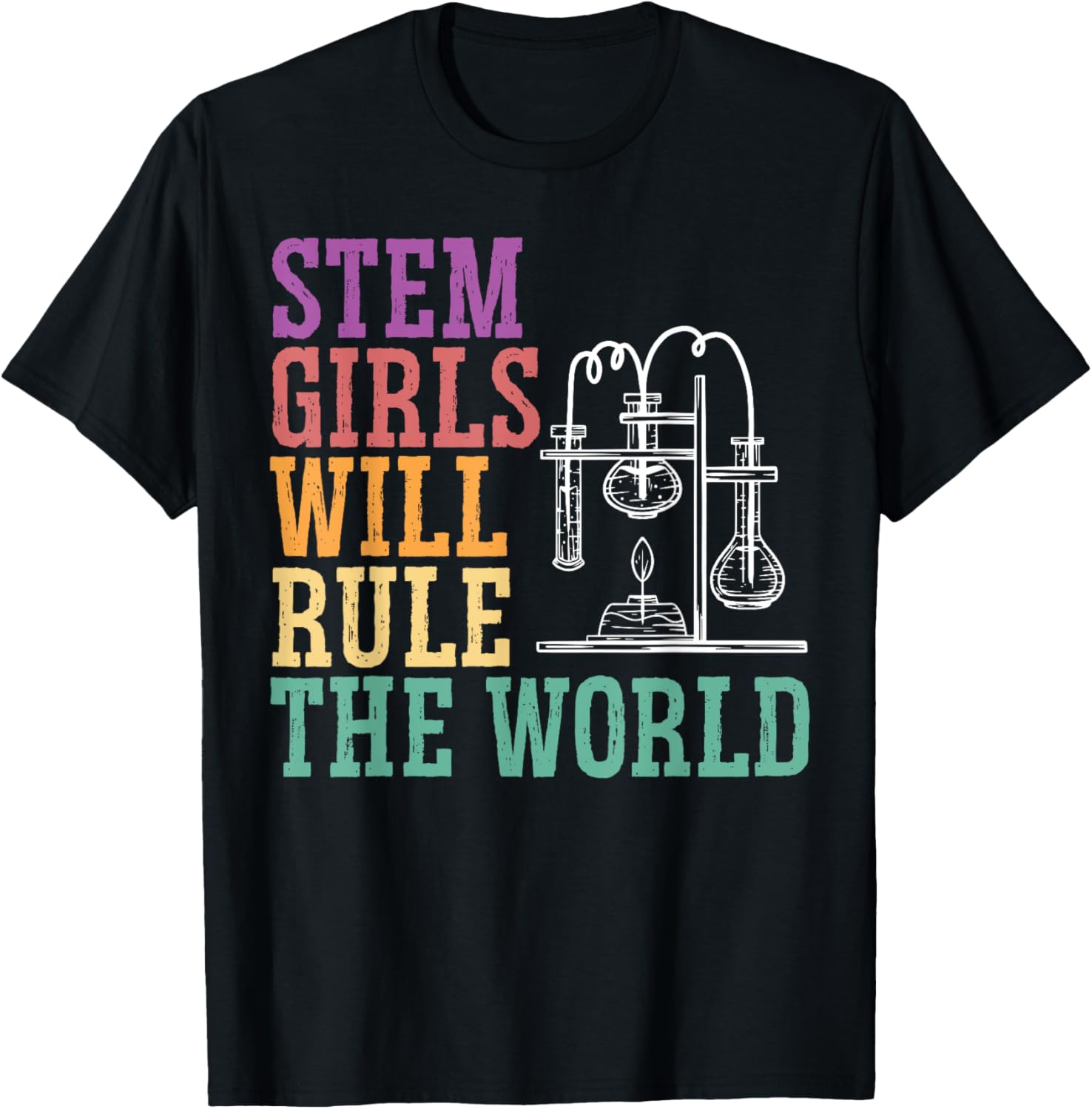 STEM Girls Will Rule The World Engineering Science