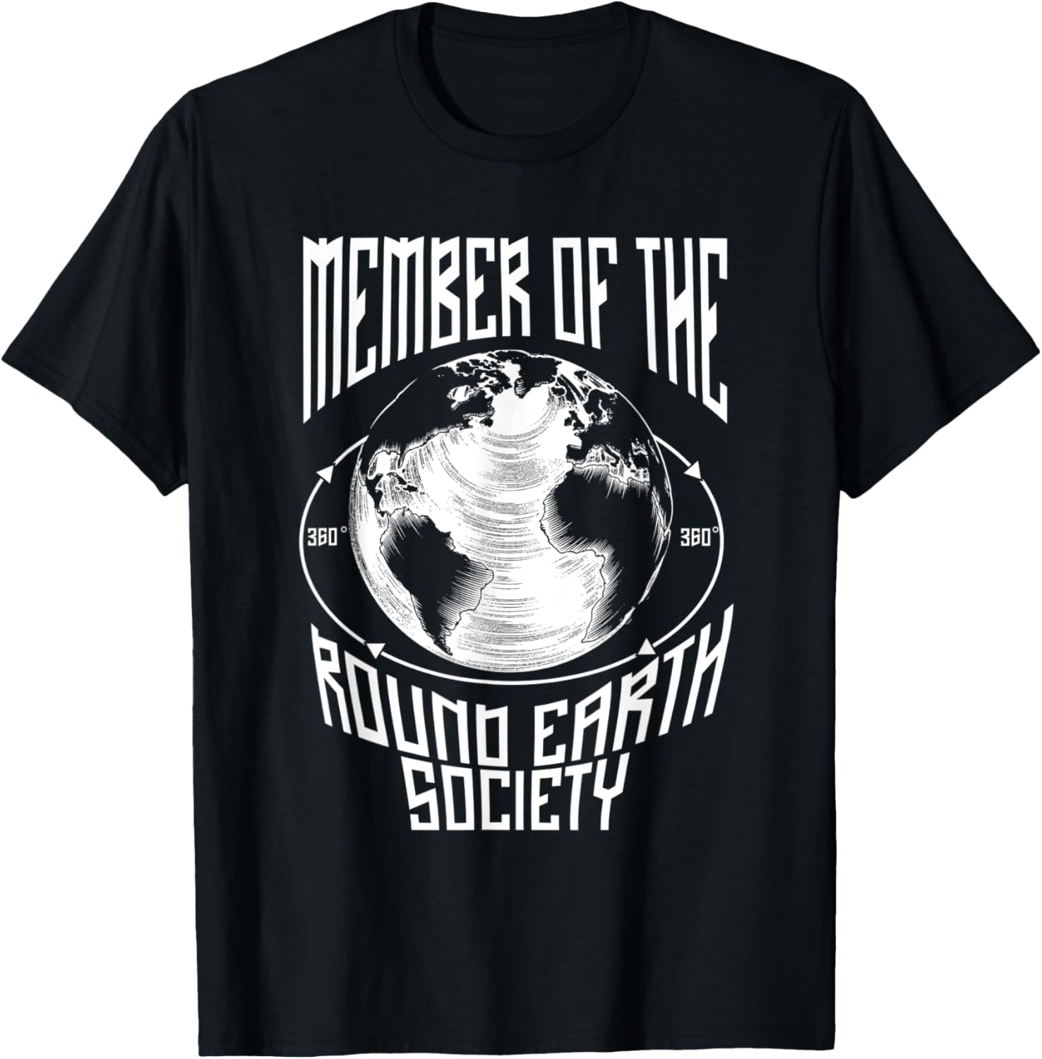 Round Earth Society Member T Shirt     Anti Flat Earther