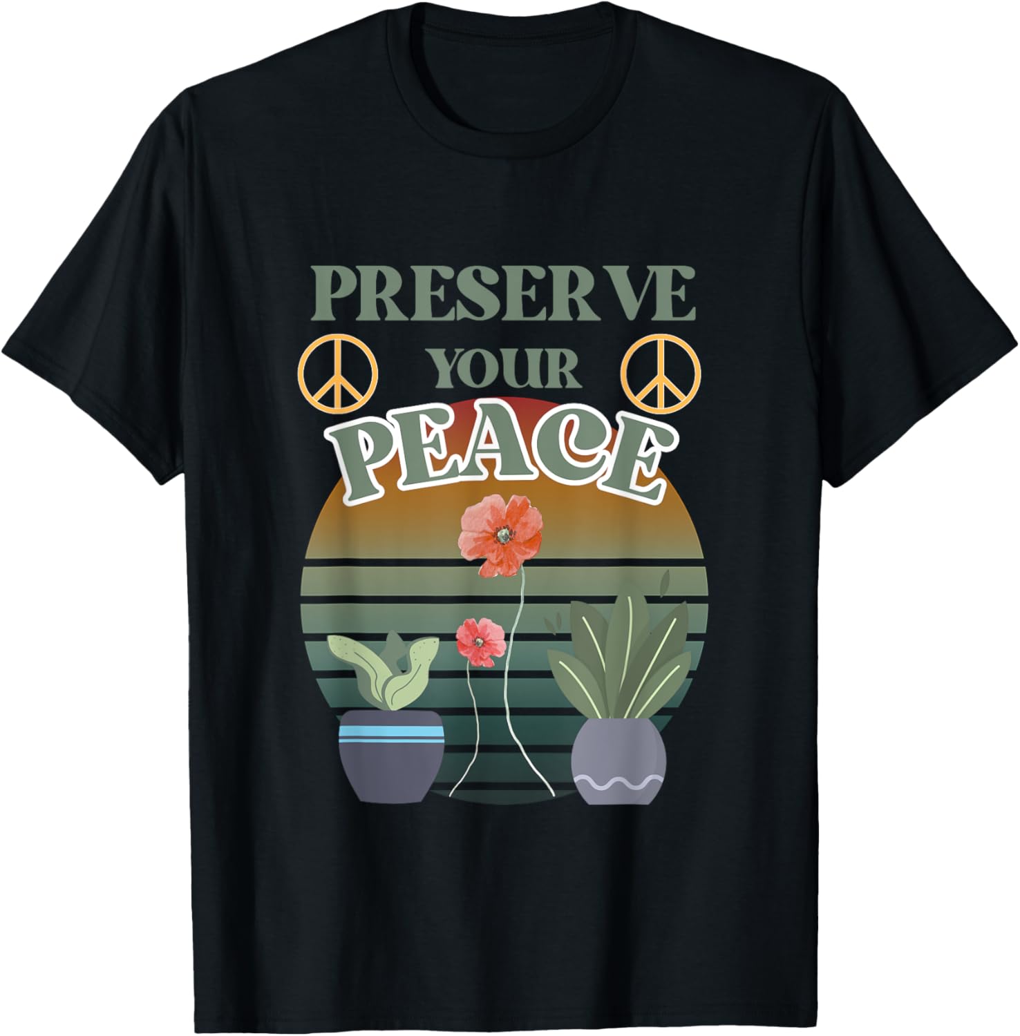 Preserve Your Peace flower cute unique love outdoors