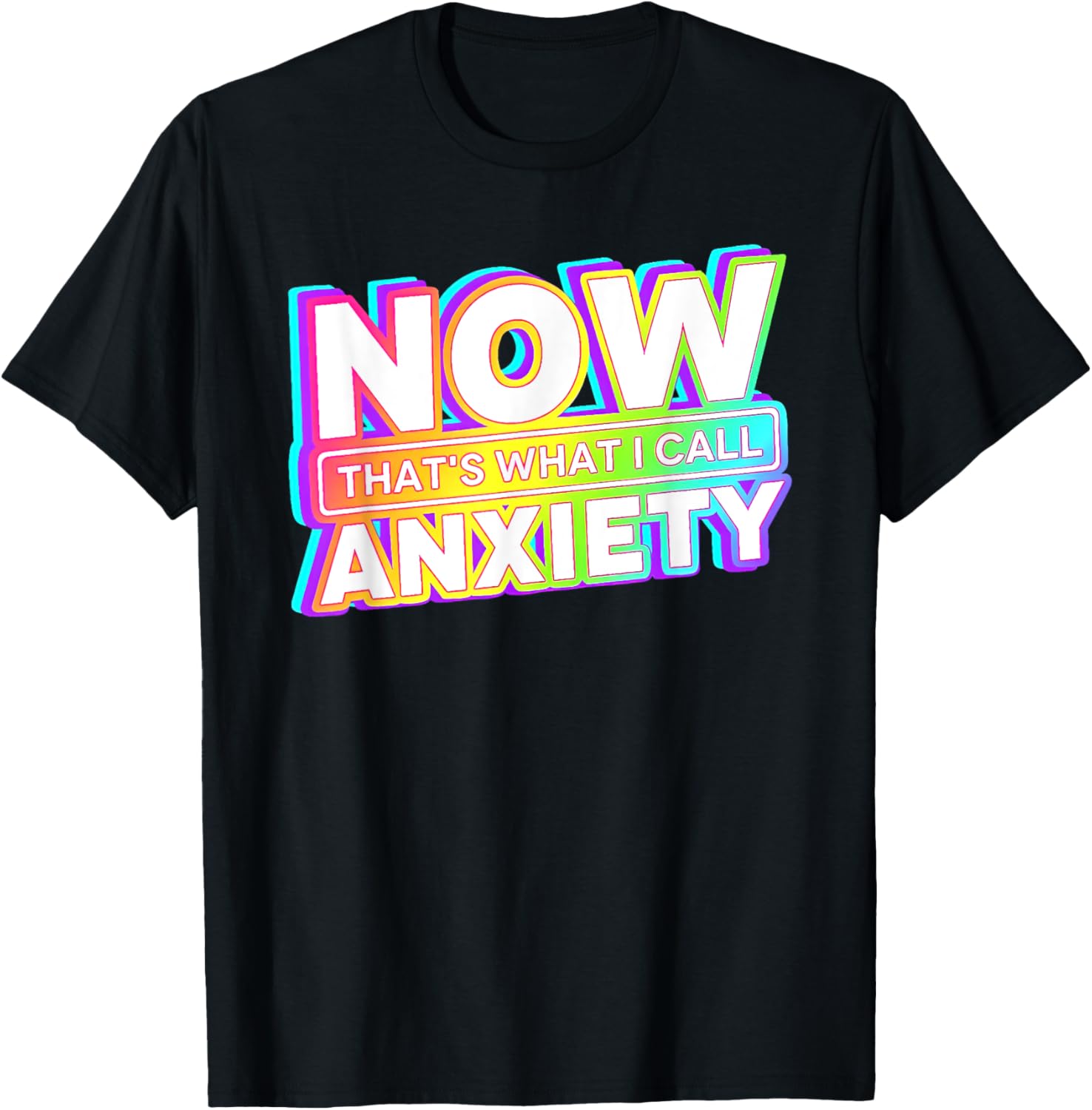 now that's what i call anxiety