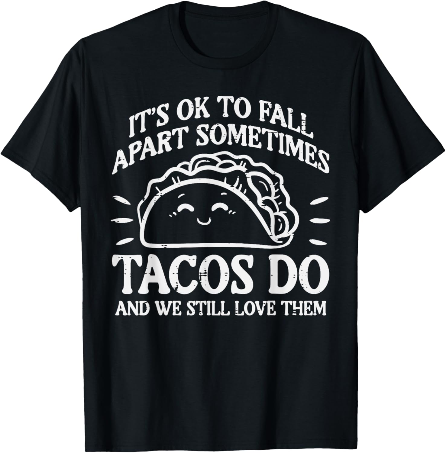 Mental Health Ok To Fall Apart Taco Awareness Men Women Kids