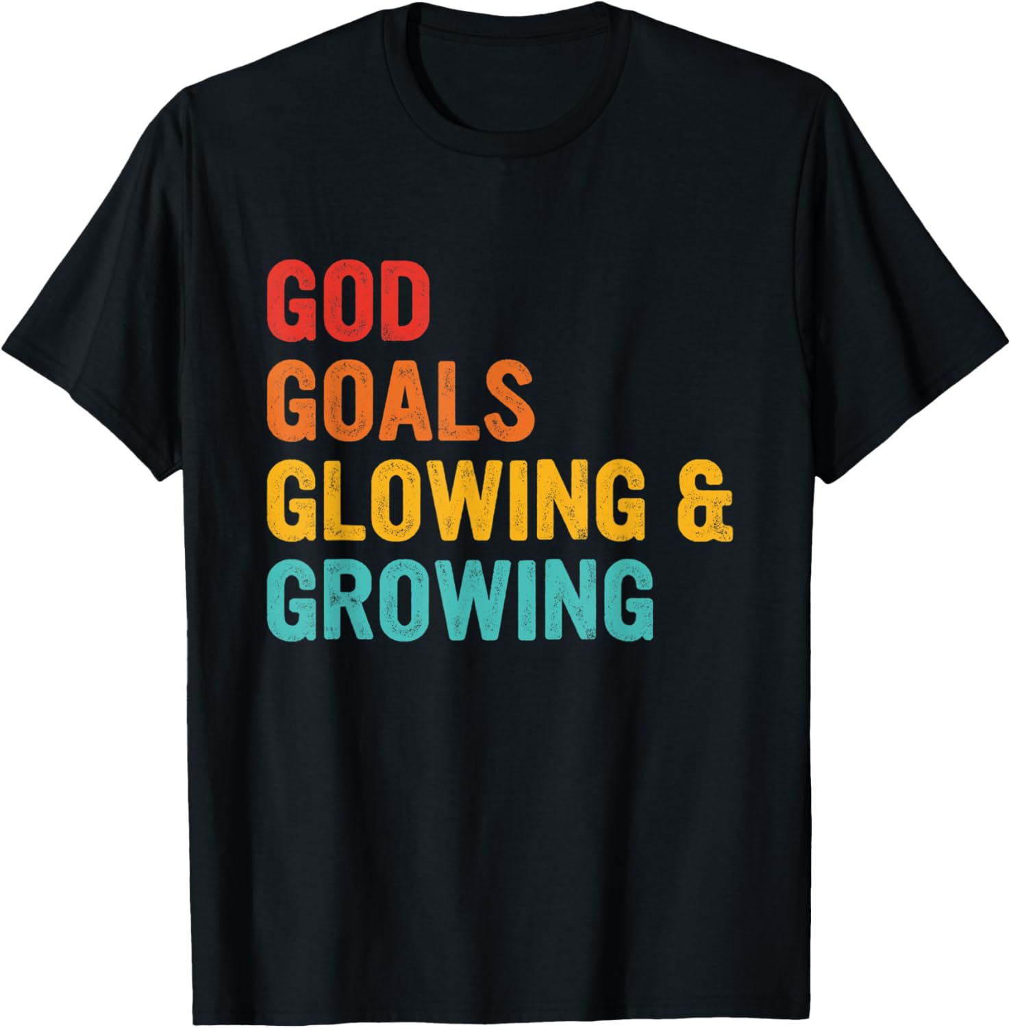 God Goals Glowing & Growing Funny Retro Quote