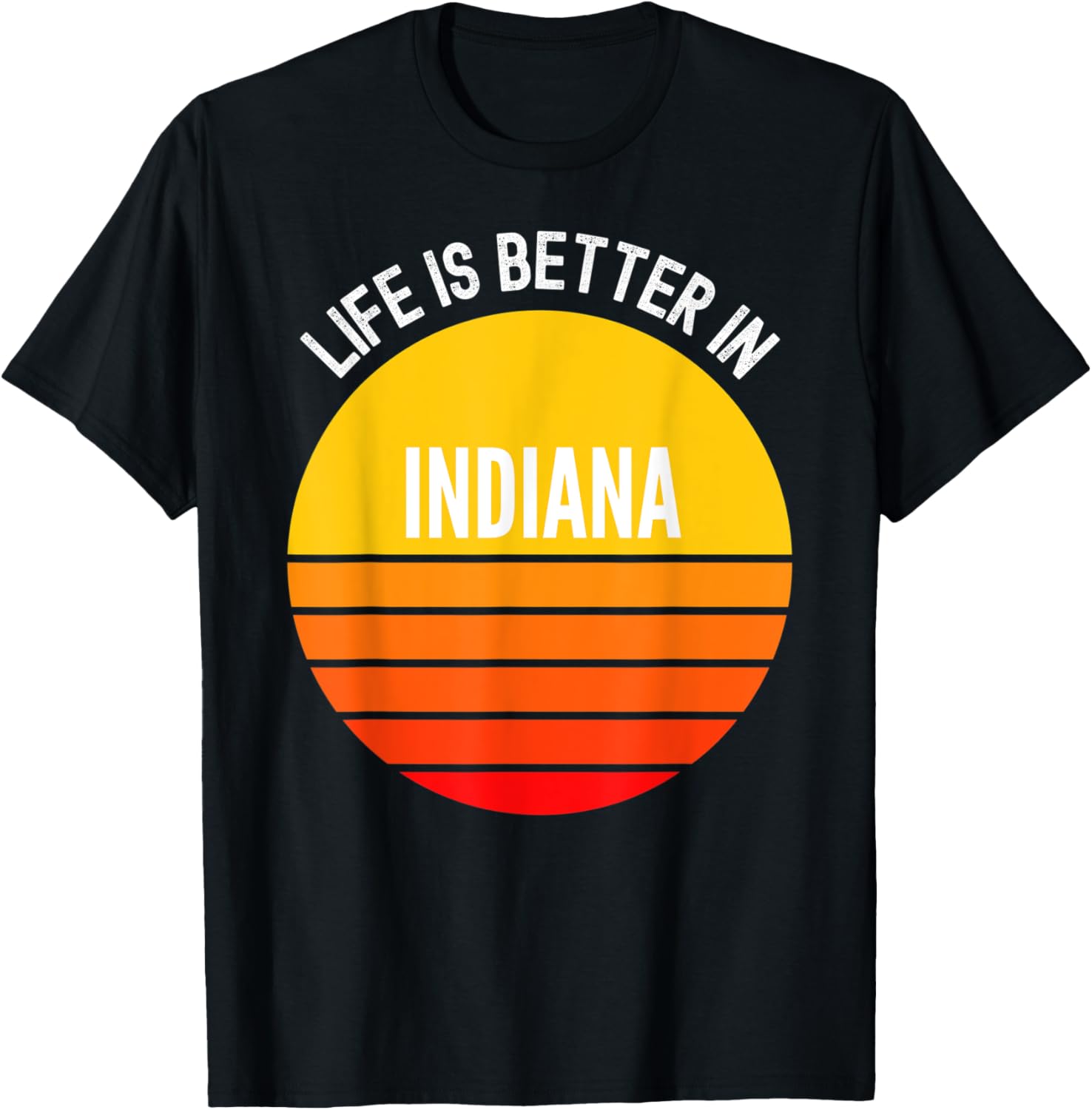 Indiana Shirt, Life is Better in Indiana