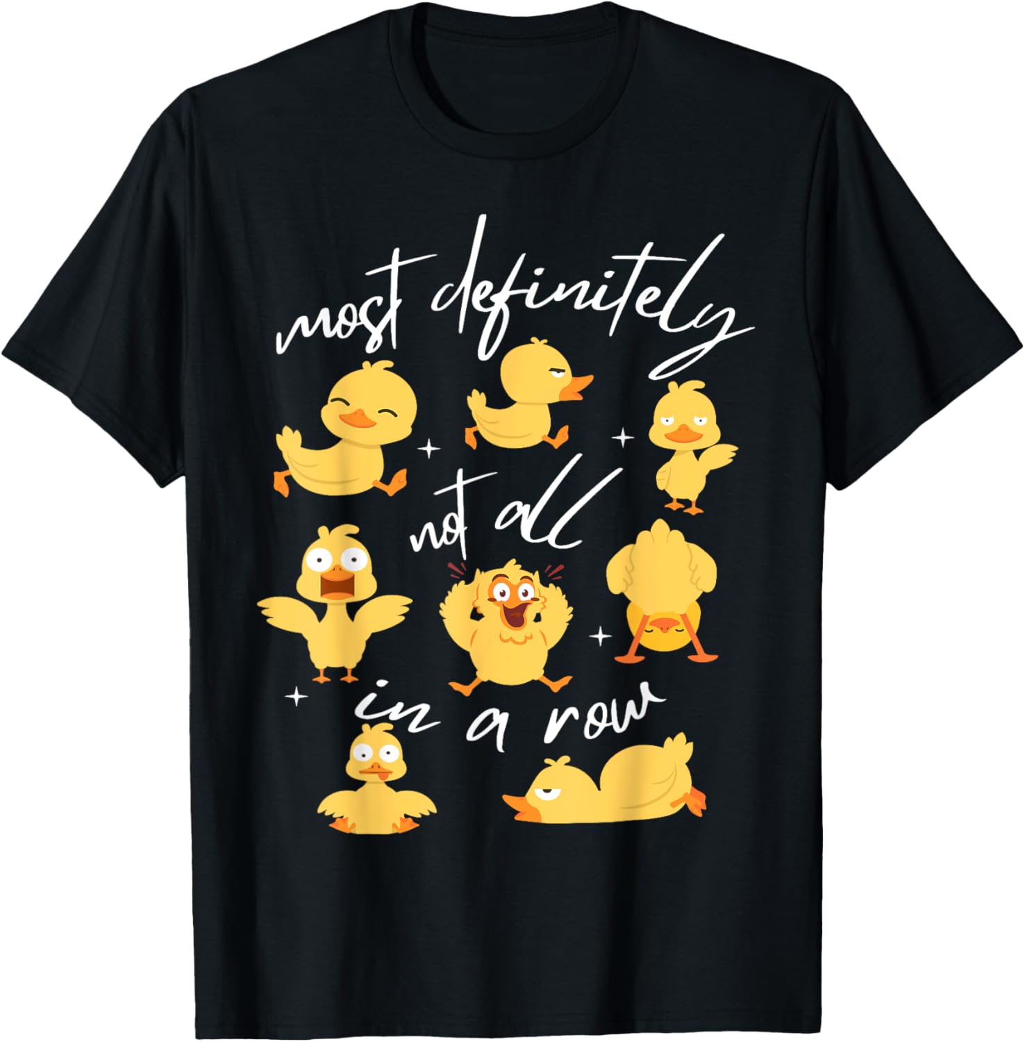 Most Definitely Not All In A Row Funny Duck Mental Health
