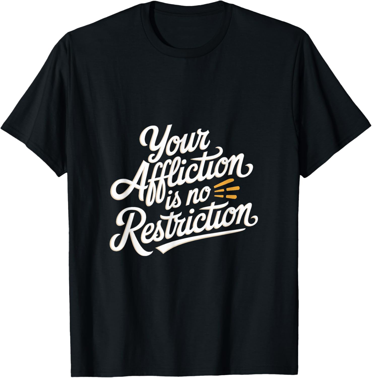 Quote Motivational Your Affliction is No Restriction