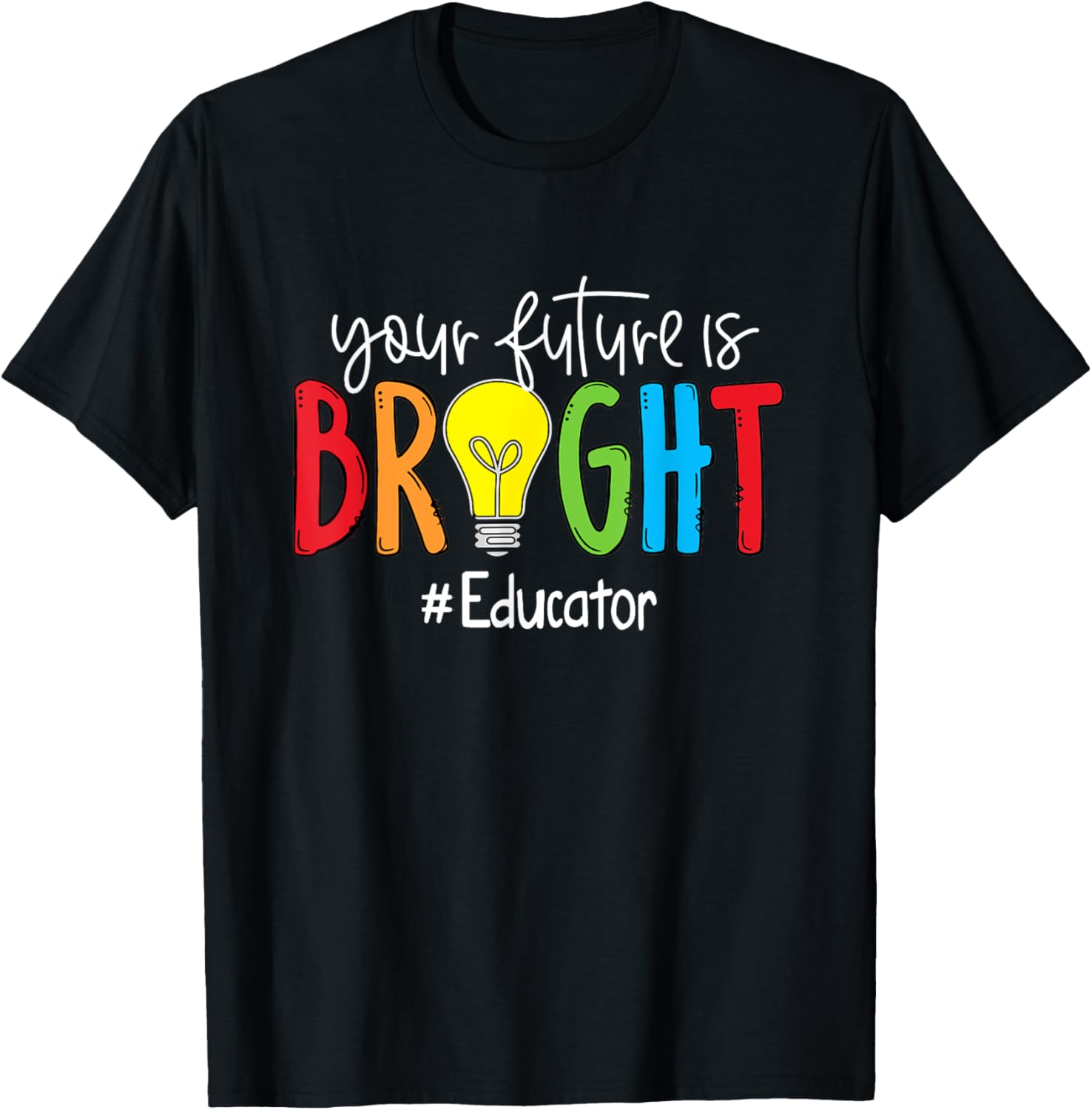 Your Future Is Bright Educator