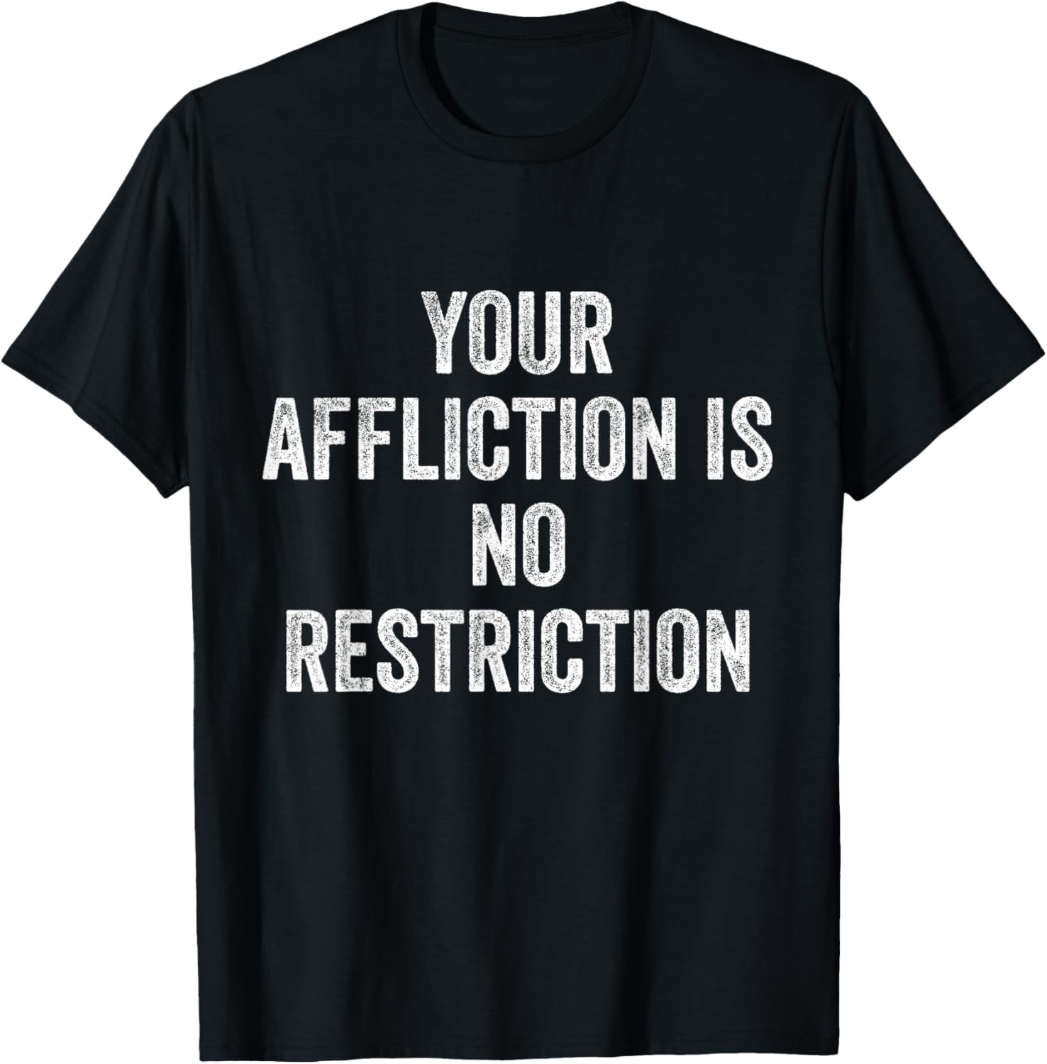 Your Affliction Is No Restriction Motivational Inspirational