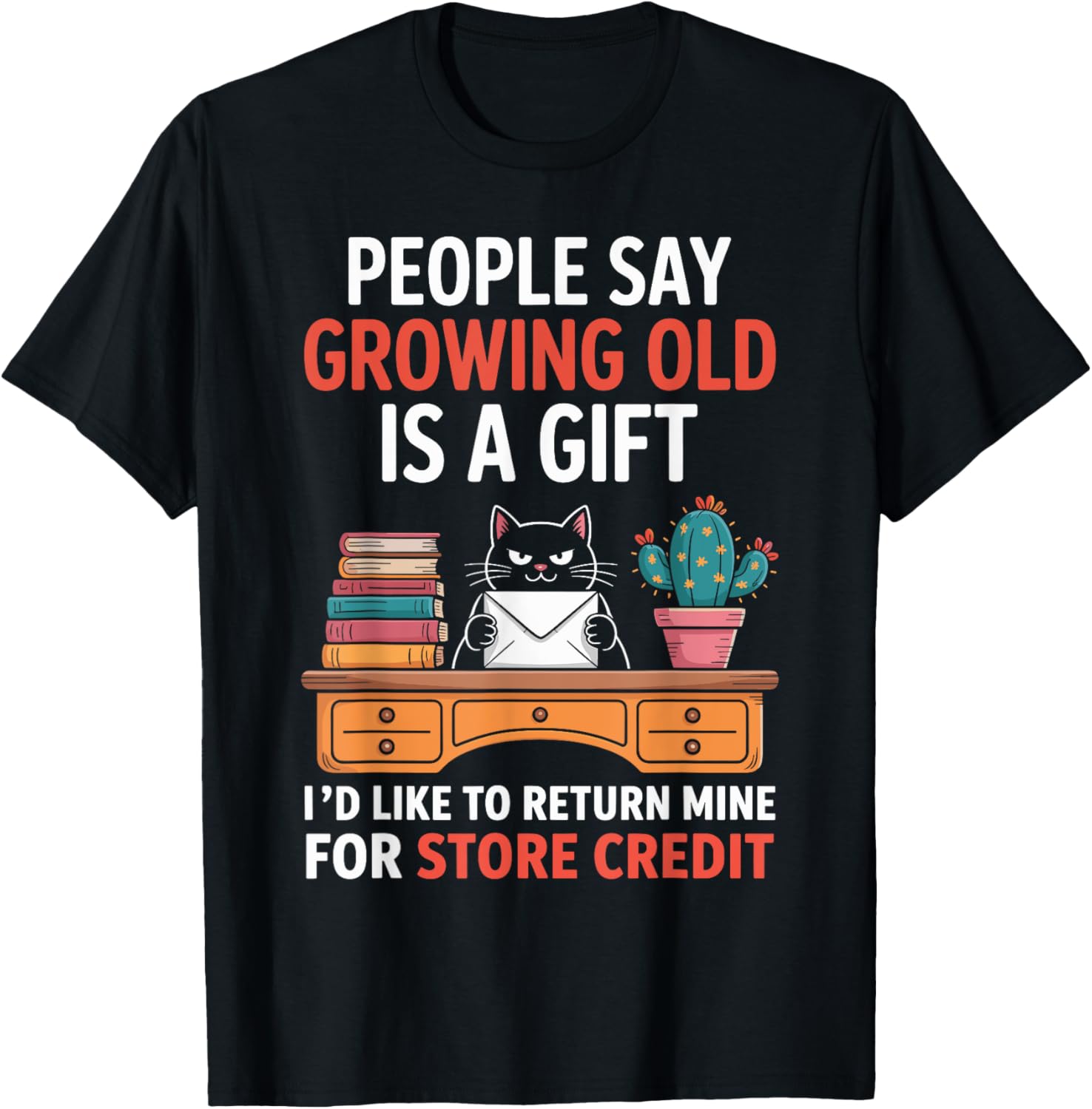 People say growing old is a gifts I'd like to return mine