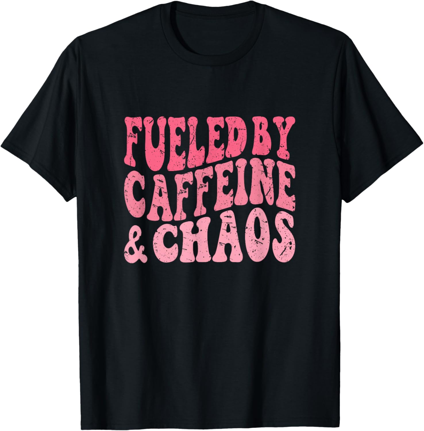 Fueled By Caffeine And Chaos Funny