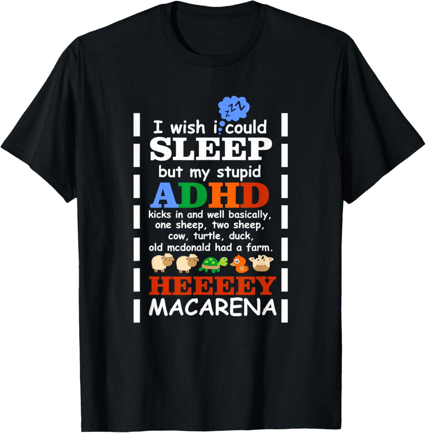 I Wish I could Sleep But My Stupid ADHD Kicks In T Shirt