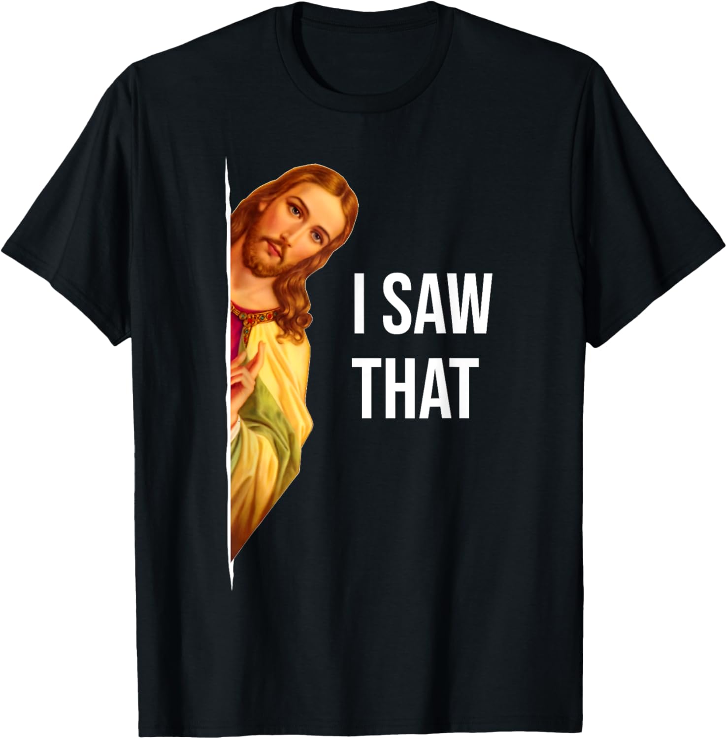 Funny Jesus Meme Quote T Shirt   Men's & Women's Classic Fit Crew Neck, Black