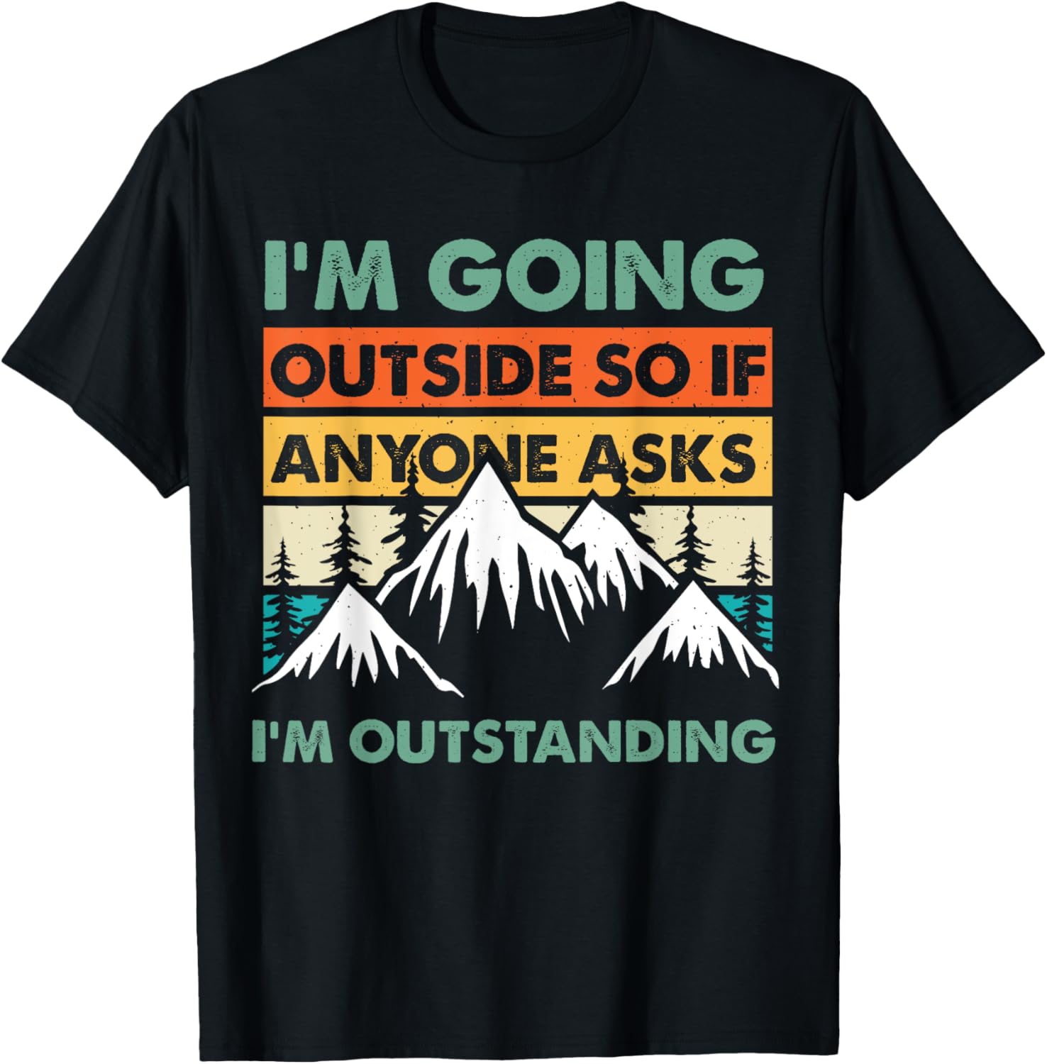 Funny Outdoor and Camping Quote. Outstanding outdoor quote