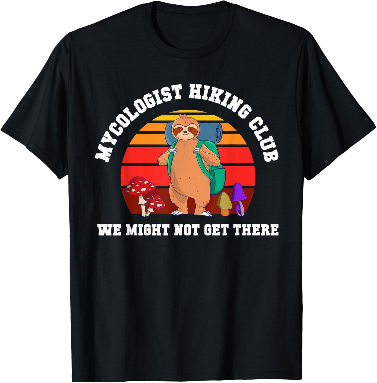 Funny Sloth Mushrooms Mycology Gifts, Mycologist Hiking Club
