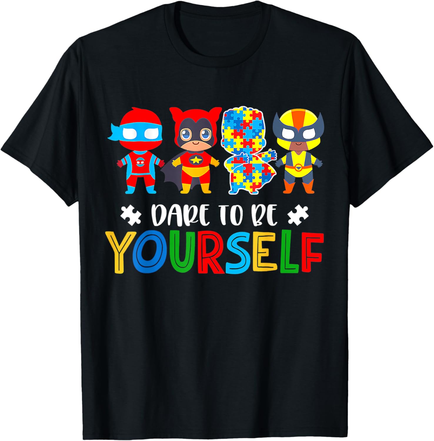 Dare To Be Yourself Autism Awareness Superheroes