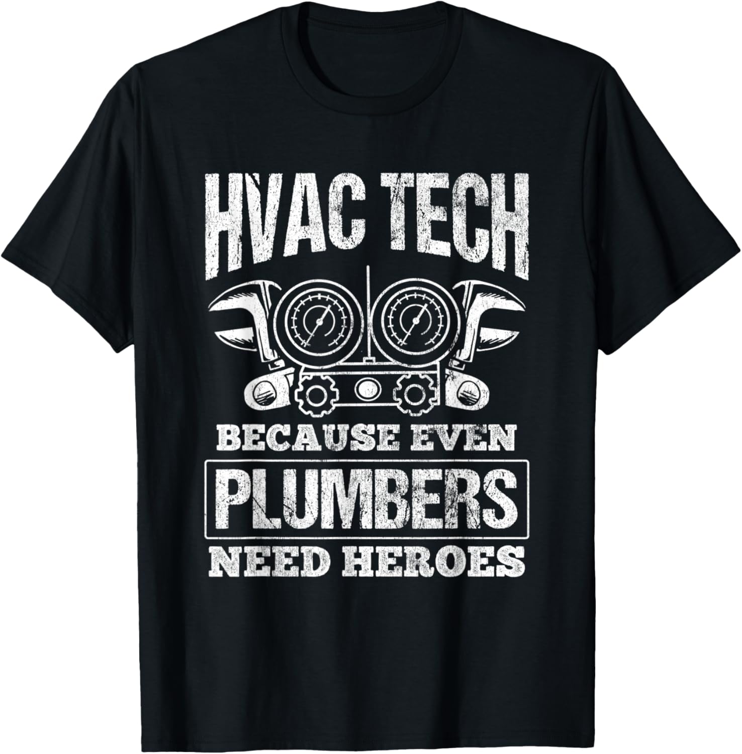 HVAC Tech Plumbers Need Heroes AC Repairman HVAC Technician