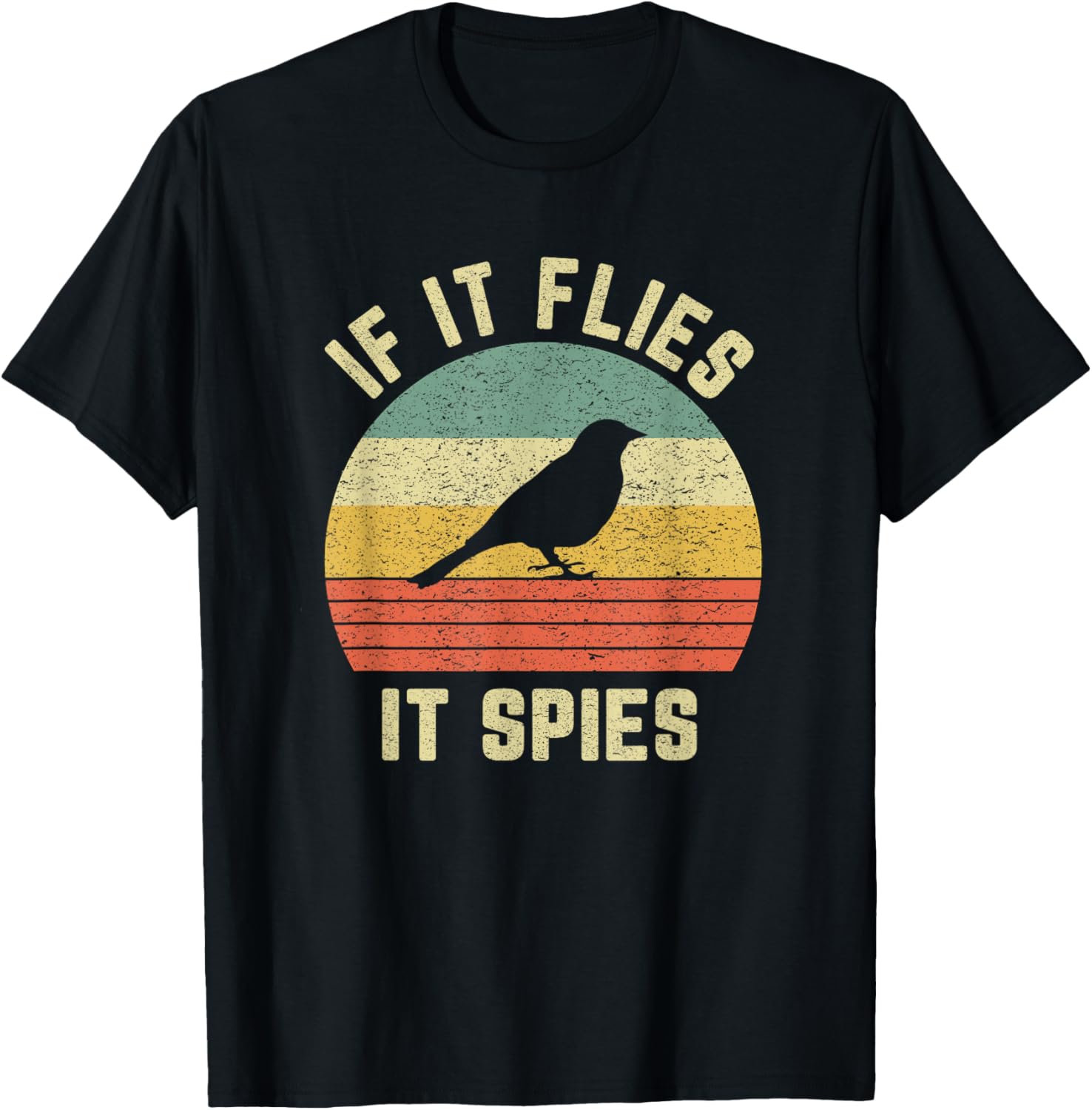 Funny Bird Conspiracy Shirt If It Flies It Spies Retro Bird