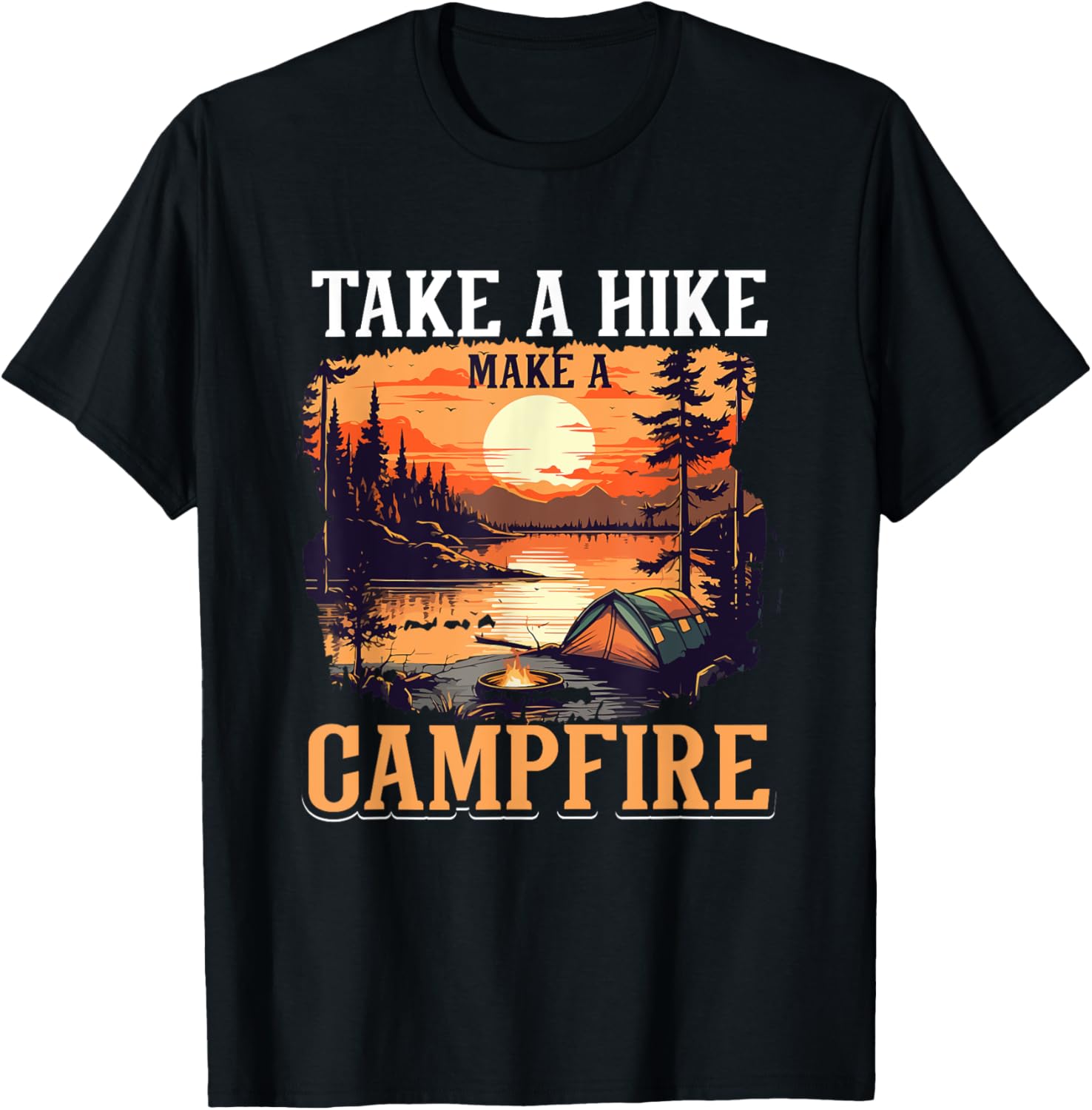 Camping Tent Take a hike, make a campfire