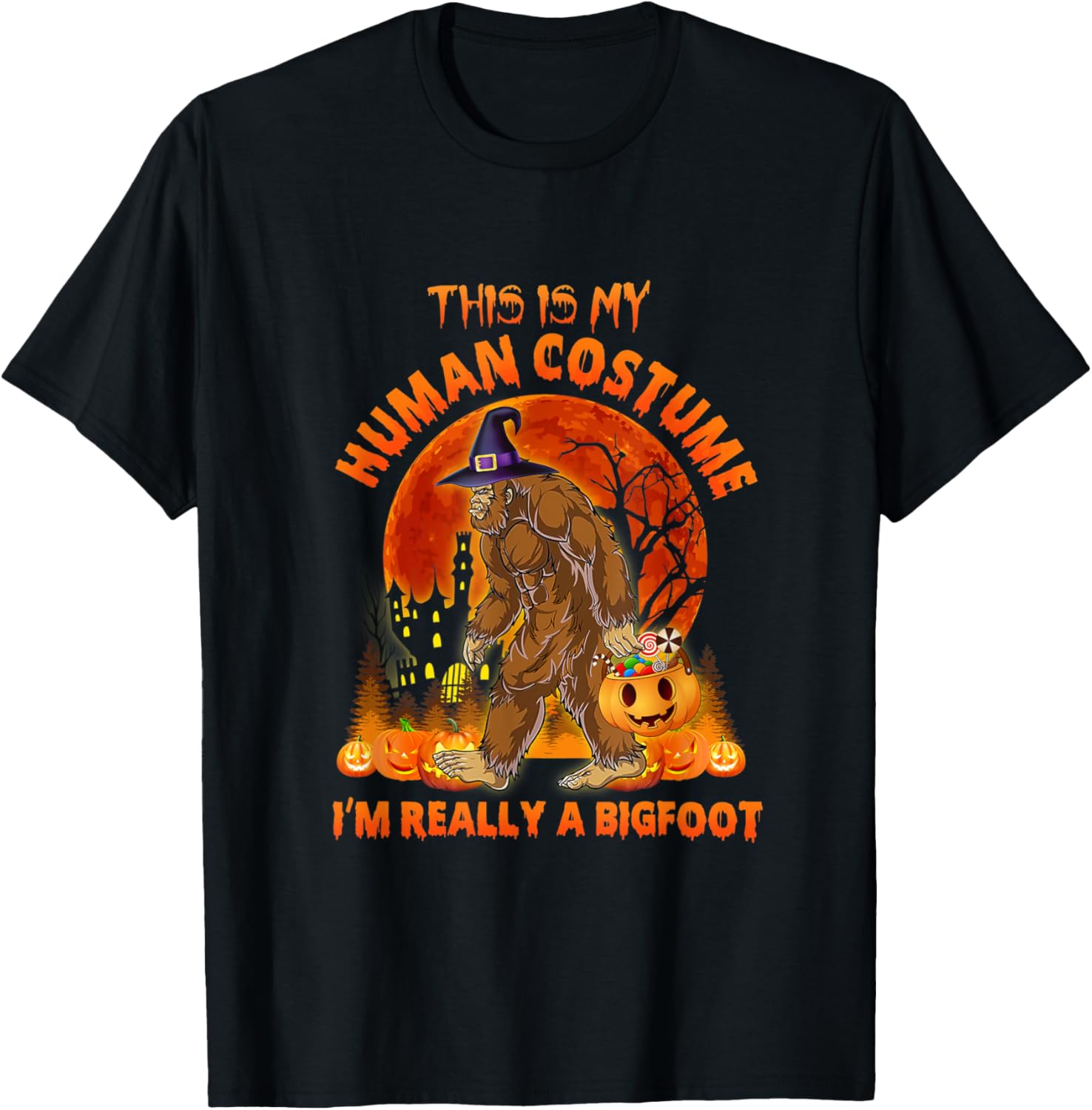 This Is My Human Costume I'm Really Bigfoot Halloween