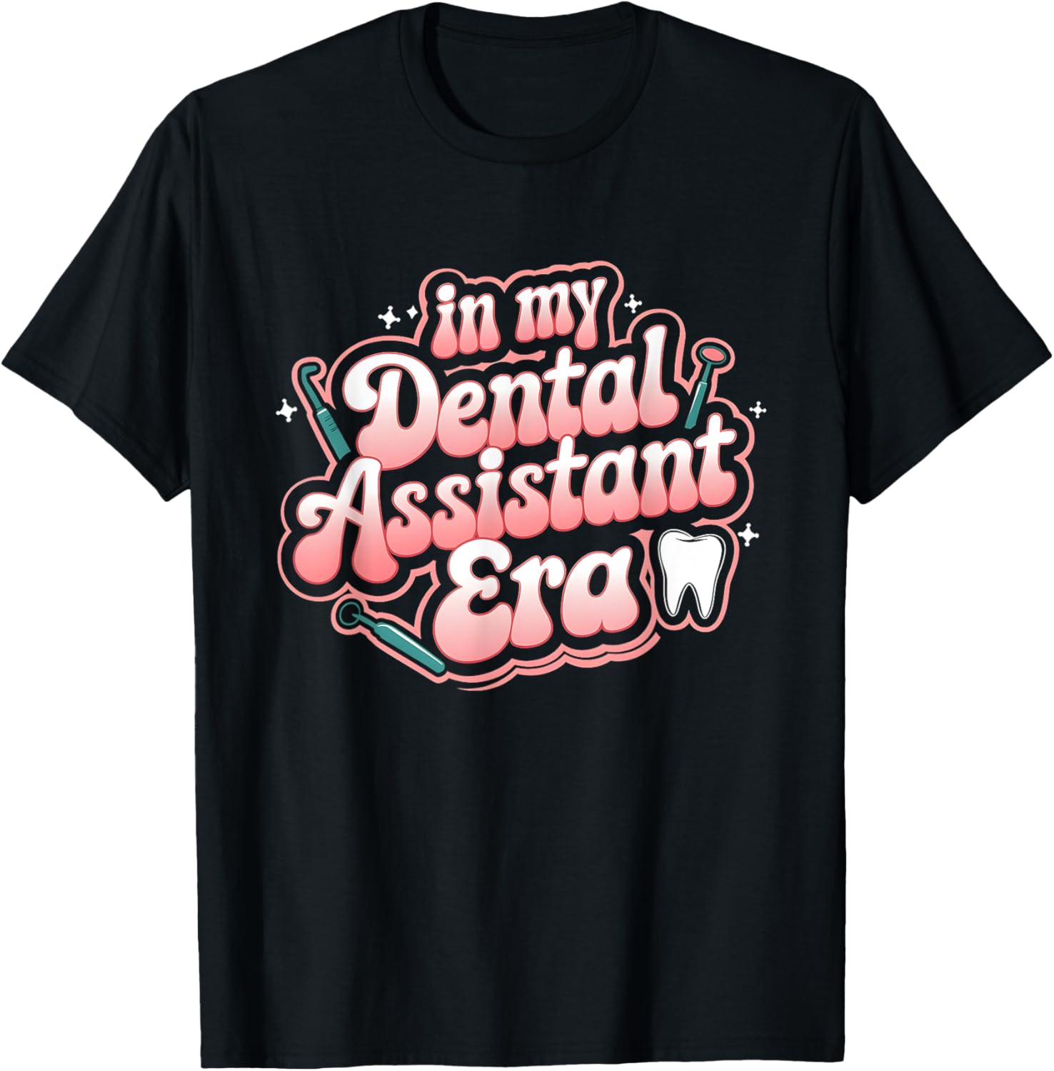 In My Dental Assistant Shirt Era Fun Dental Assistant Groovy