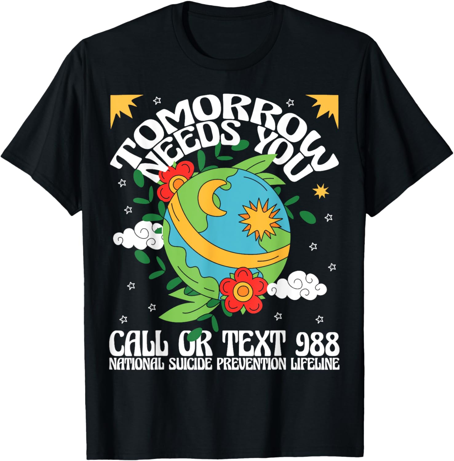 Groovy Mental Health Matters Be Kind Self Care Retro Tomorrow Needs You 988 Suicide Prevention Awareness Black Unisex Adults