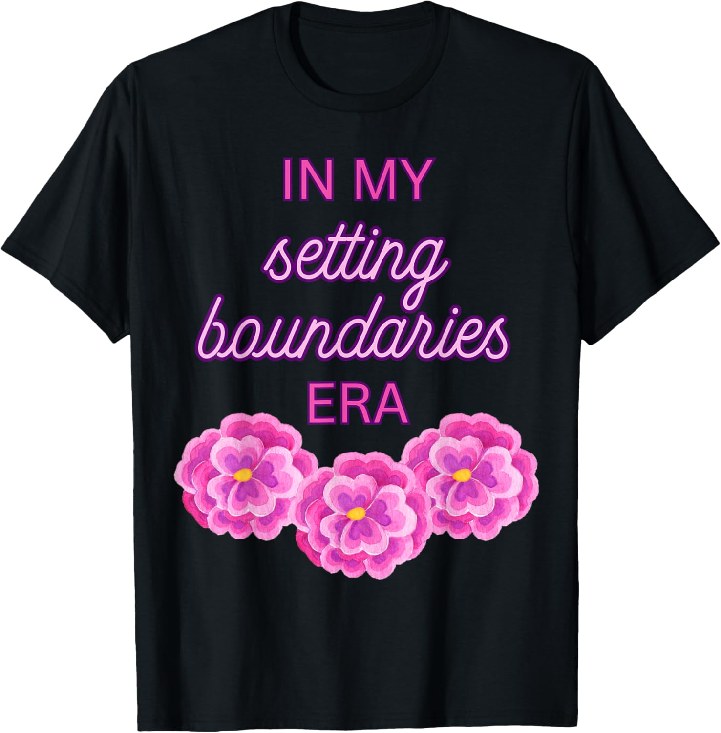 In My Setting Boundaries Era   Pink Flowers