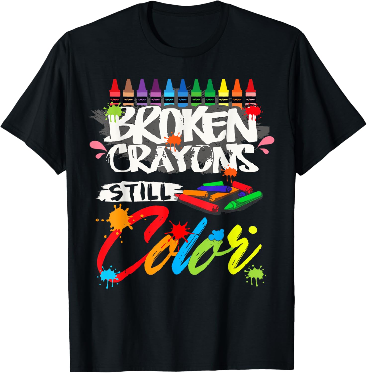 Broken Crayons Still Color Shirt Mental Health Awareness