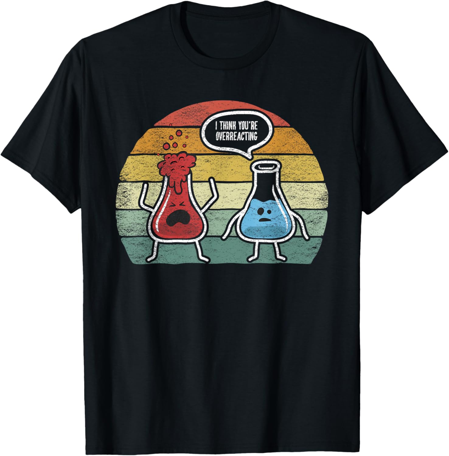Retro Vintage I Think You're Overreacting Fun Nerd Chemistry