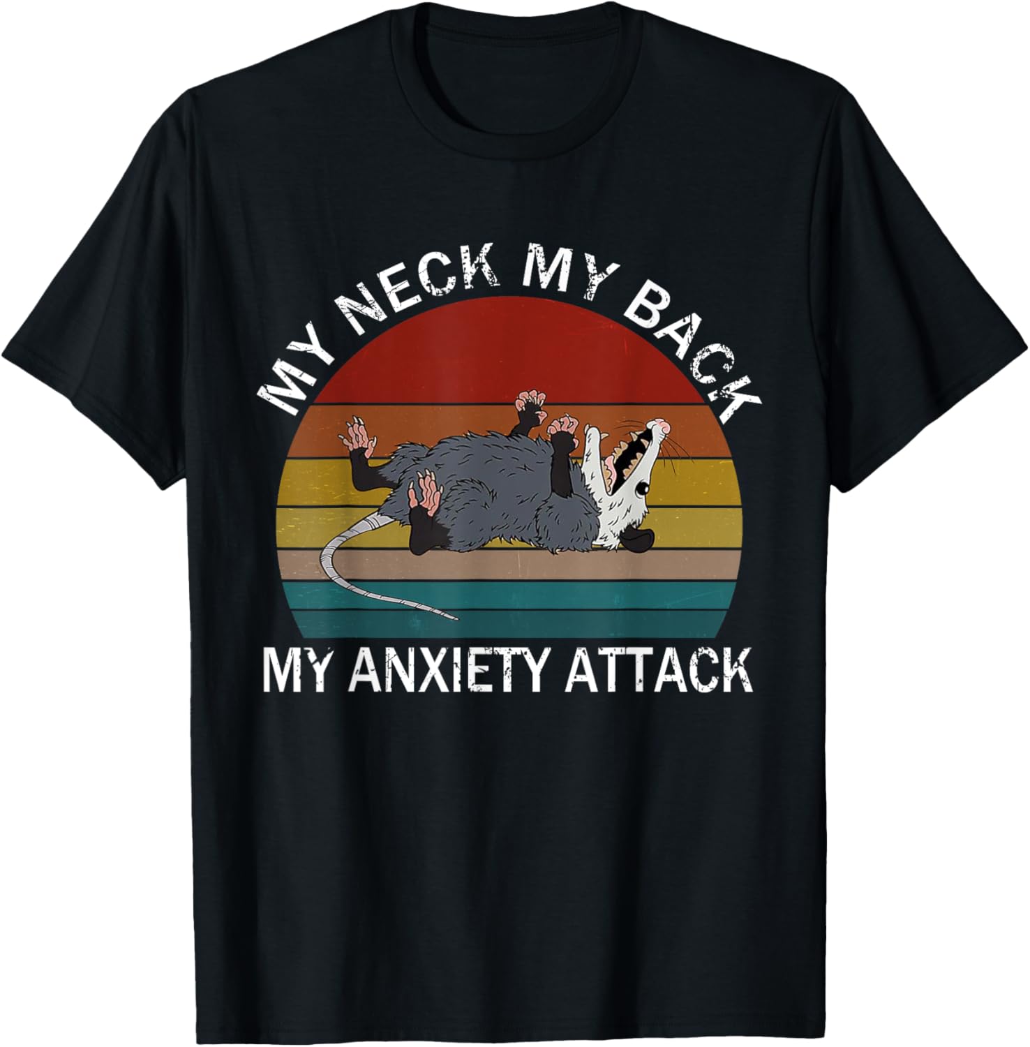 My Neck My Back My Anxiety Attack Opossum Sunset