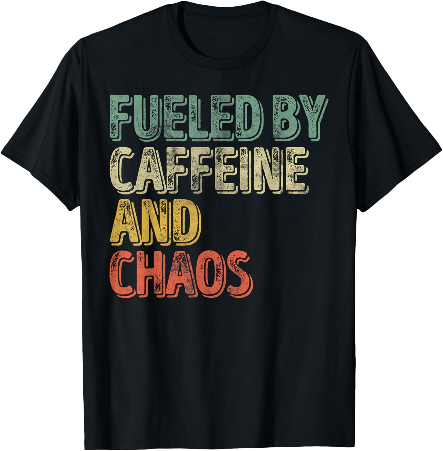 Funny Coffee Lover Shirt Fueled By Caffeine And Chaos