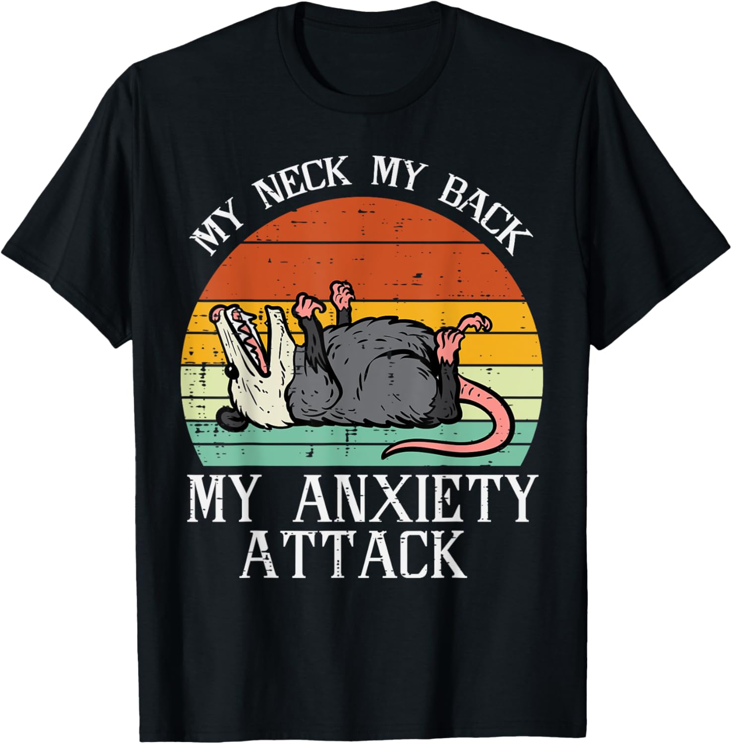 Opossum My Neck Back Anxiety Attack Possum Song Women Men