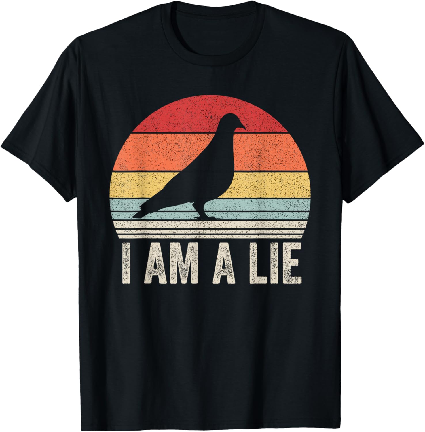 Vintage Retro I Am A Lie Shirt Bird Aren't Real
