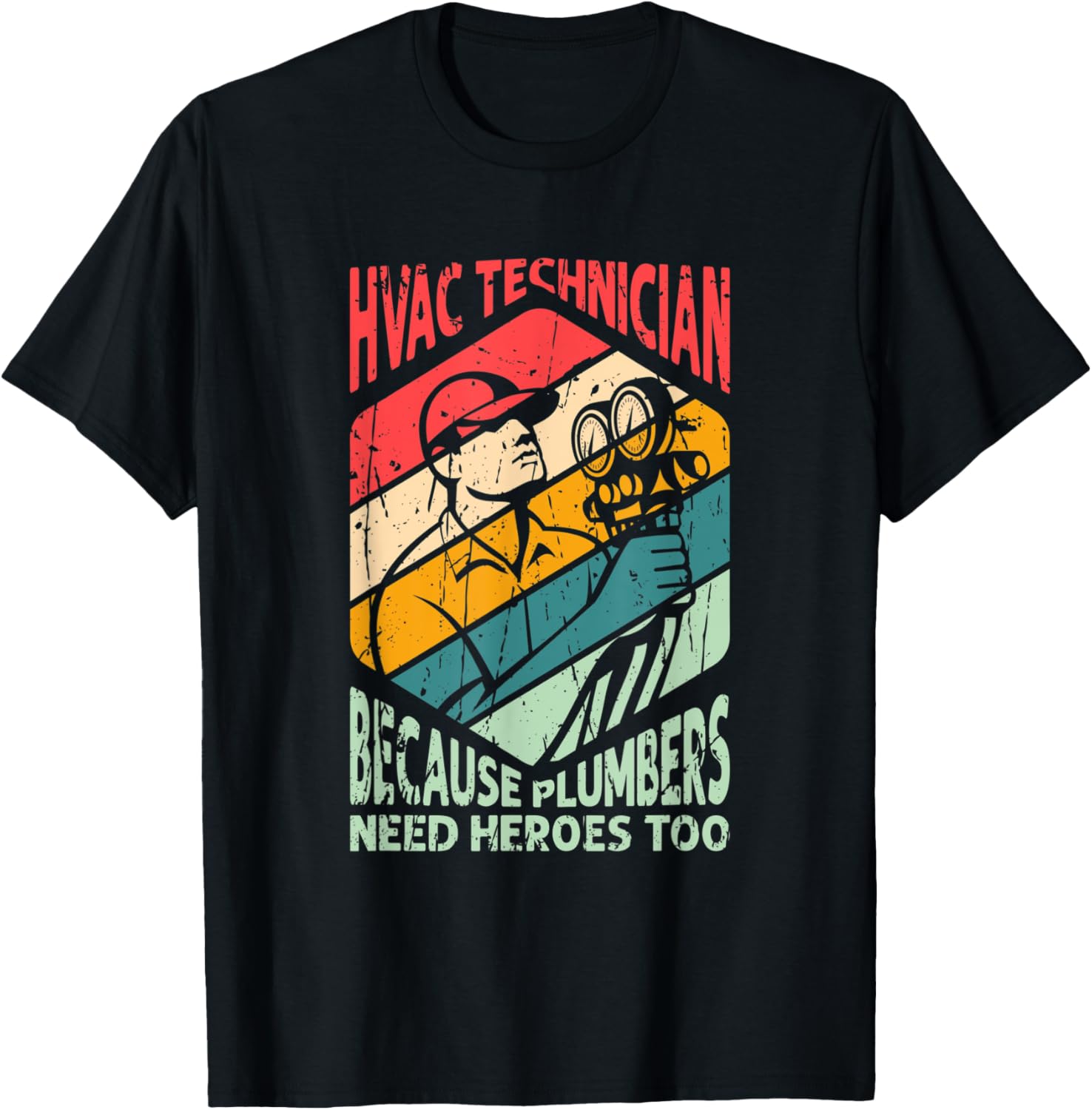 HVAC Technician because plumbers need heroes too   plumbers