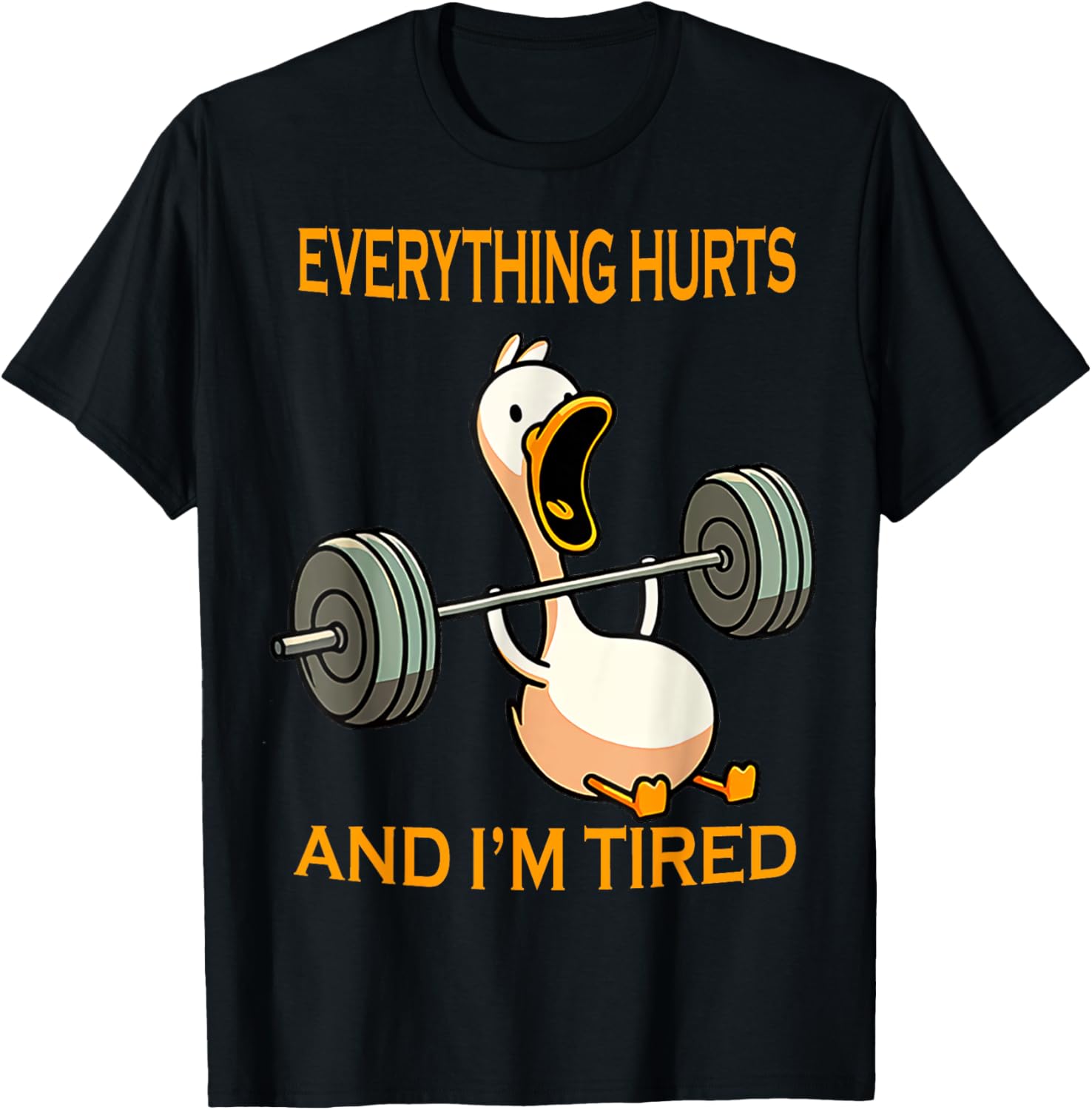 funny gym duck Quote Everything Hurts And I'm Tired workout