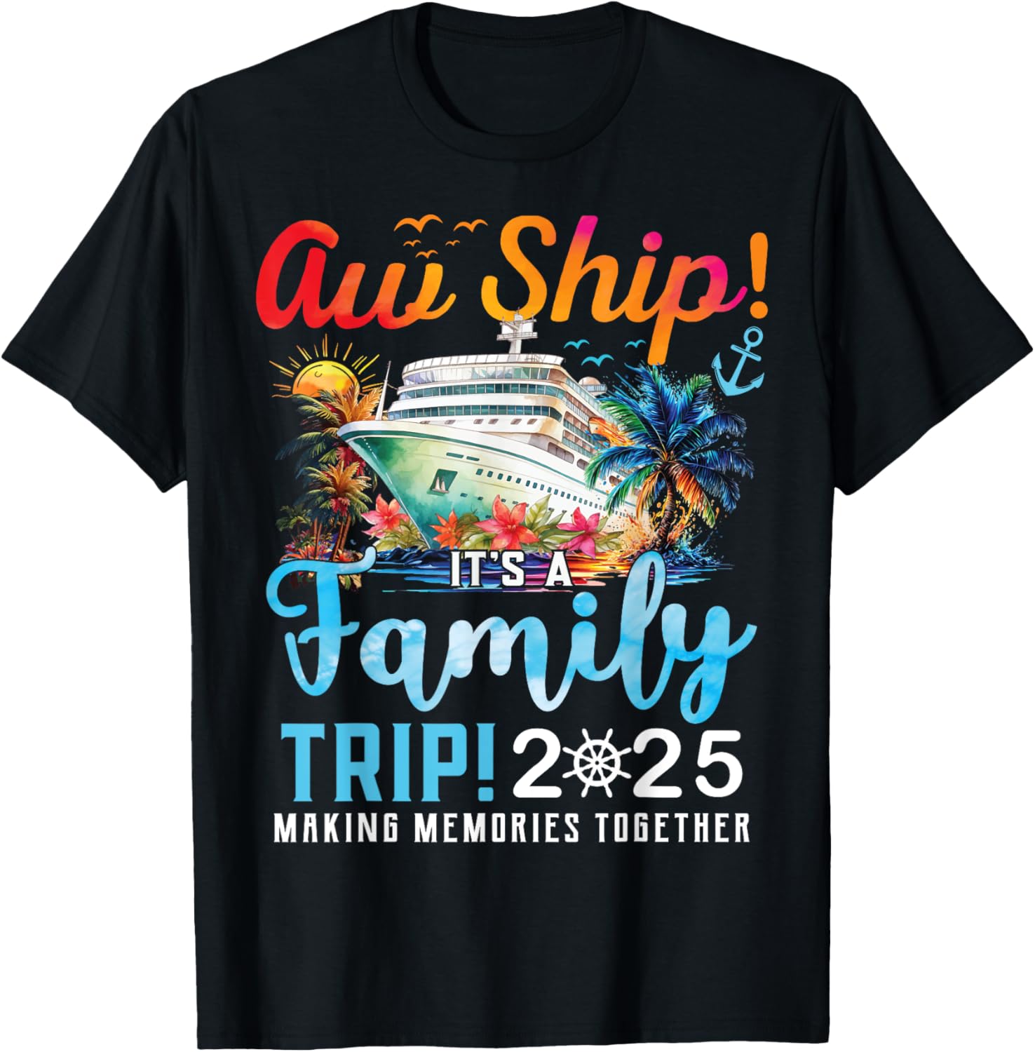 Aw Ship It's A Family Trip 2025 Family Matching Cruise Trip