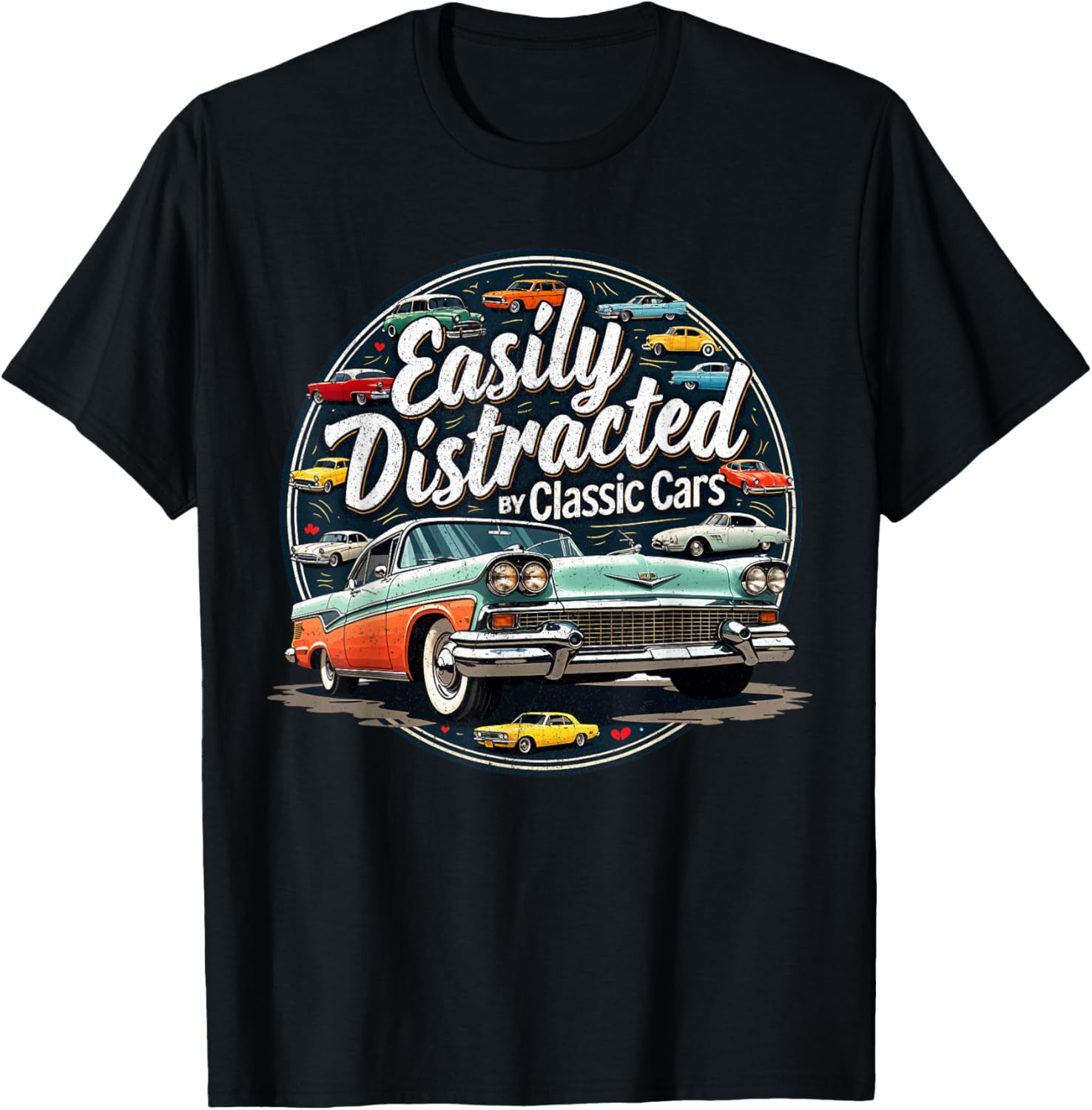 Easily Distracted By Classic Cars Shirt Vintage Old Car Guy