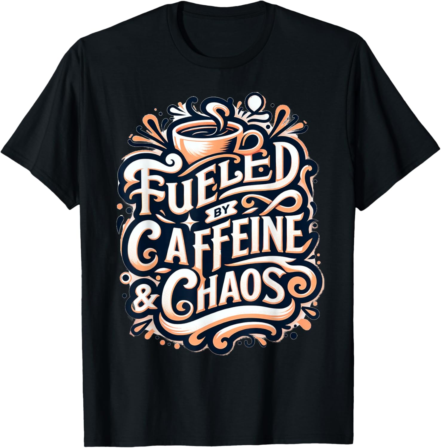 Coffee lover Fueled by Caffeine and Chaos