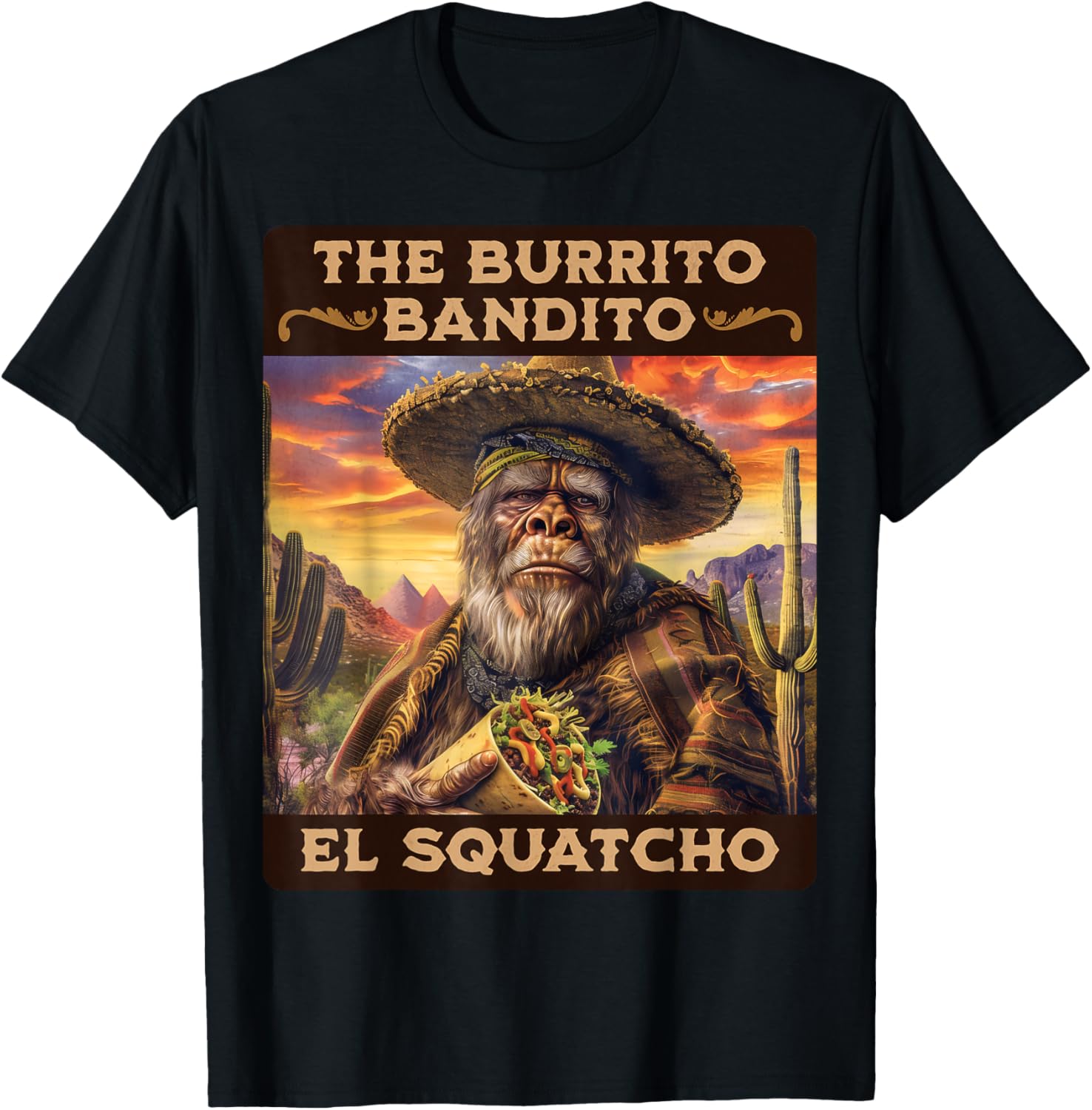 The Burrito Bandito, Bigfoot, Sasquatch, and El Squatcho