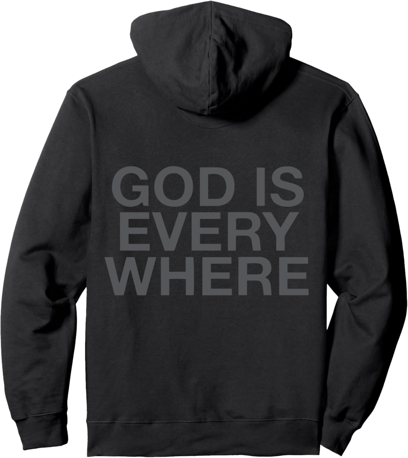 GOD IS EVERYWHERE (on back) Pullover Hoodie