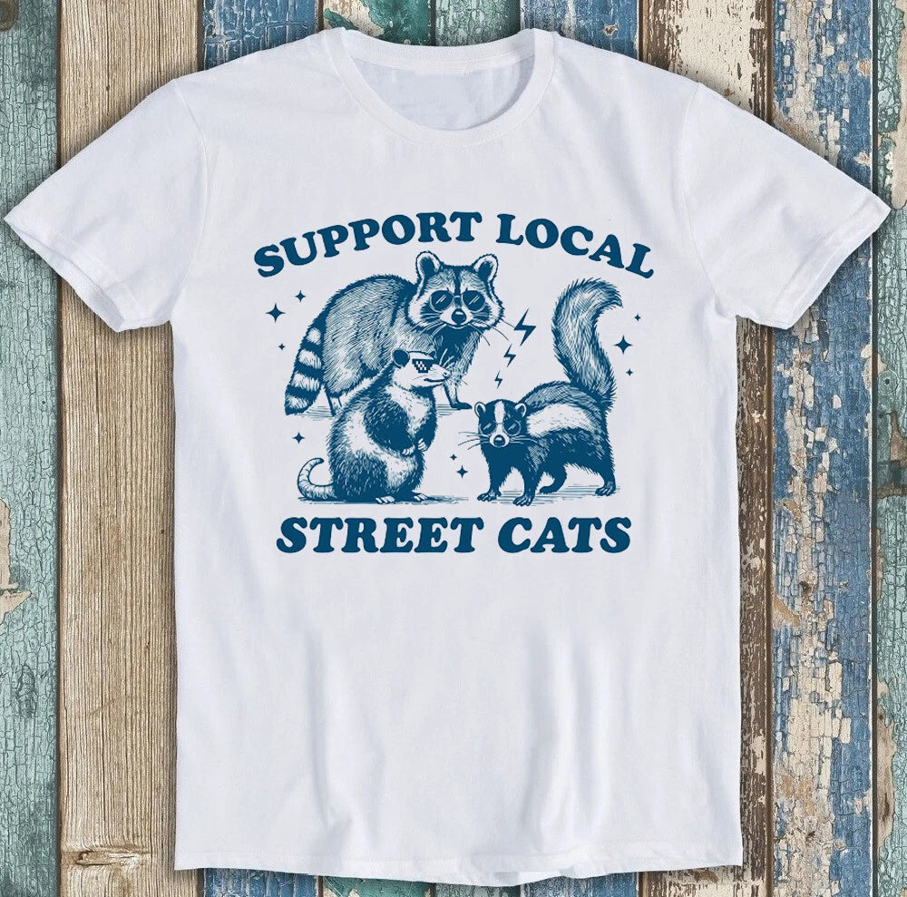 Support Local Street Cats Best Seller Funny Gift Tee T Shirt 1783